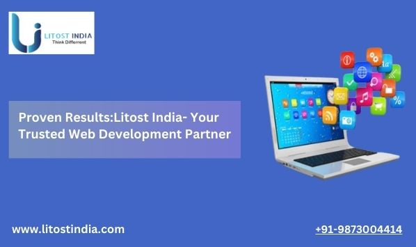 Proven Results:Litost India- Your Trusted Web Development Partner 