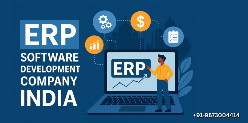 Smart Growth Starts Here: Why Businesses Trust the Right ERP Software Development Company in India