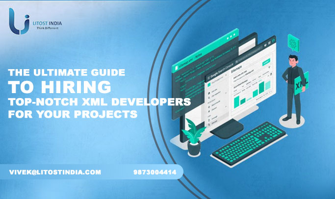 The Ultimate Guide to Hiring Top-notch XML Developers for Your Projects